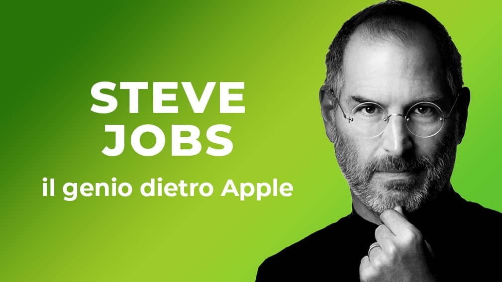 Siate affamati, siate folli! Steve Jobs il genio dietro Apple